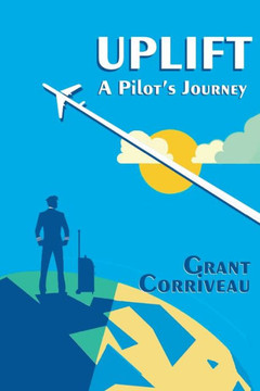 Uplift - A Pilot'S Journey Uplift - A Pilot'S Journey
