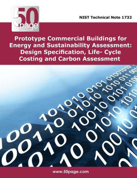 Prototype Commercial Buildings for Energy and Sustainability Assessment: Design Specification, Life- Cycle Costing and Carbon Assessment