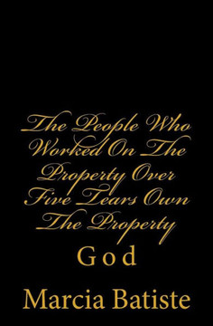 The People Who Worked On The Property Over Five Tears Own The Property: God
