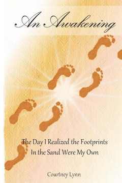 An Awakening: The Day I Realized the Footprints In the Sand Were My Own