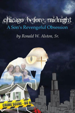 Chicago Before Midnight: A Son's Revengeful Obsession