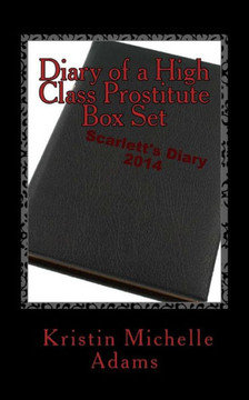 Diary of a High Class Prostitute Box Set: Scarlett Series Books 1-3