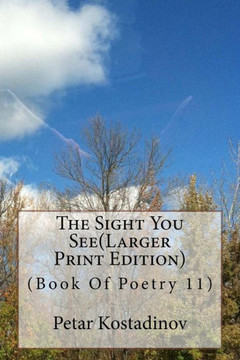 The Sight You See(Larger Print Edition)