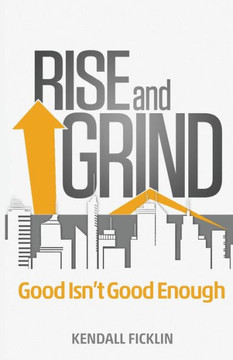 Rise & Grind: Good Isn't Good Enough Rise & Grind: Good Isn't Good Enough