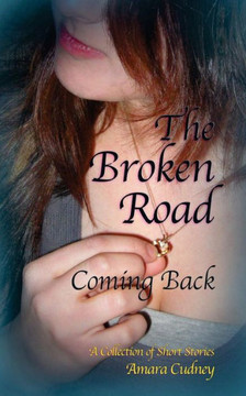 The Broken Road: Coming Back