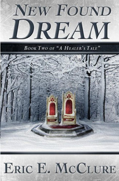 New Found Dream: Book Two of ""A Healer's Tale""