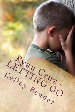 Ryan Cruz - LETTING GO: Sequel to Ryan's Eyes