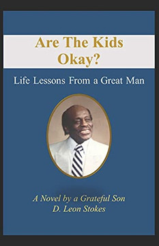 Are The Kids Okay?: Life Lessons From A Great Man Are The Kids Okay?: Life Lessons From A Great Man