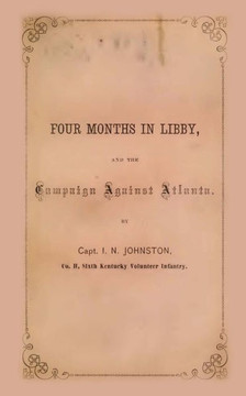 Four Months In Libby: And The Campaign Against Atlanta