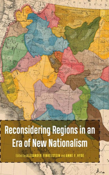 Reconsidering Regions in an Era of New Nationalism : 9781496228109