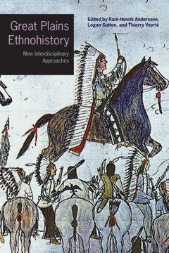 Great Plains Ethnohistory: New Interdisciplinary Approaches : 9781496241757