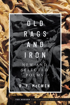 Old Rags and Iron: New and Selected Poems
