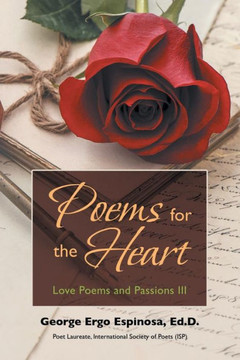 Poems for the Heart: Love Poems and Passions III : 9781496907967