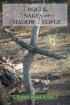 Trolls, Snakes and Shadow People
