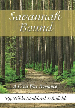 Savannah Bound: A Civil War Romance : 9781496910110