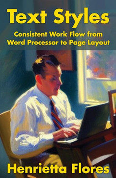 Text Styles: Consistent Work Flow From Word Processor To Page Layout