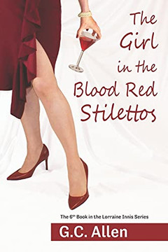 The Girl In The Blood Red Stilettos: (The Lorraine Innis Series Book 6)