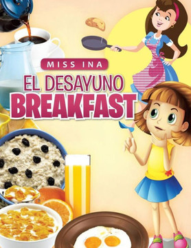 El Desayuno Breakfast El Desayuno Breakfast