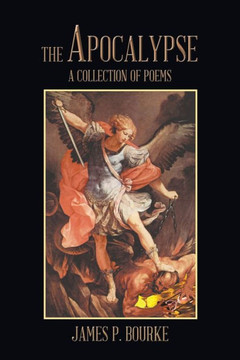 The Apocalypse: A Collection of Poems