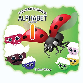 The Babyccinos The Letter I (The Babyccinos Alphabet) The Babyccinos The Letter I (The Babyccinos Alphabet)