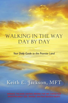 Walking in the Way Day by Day: Your Daily Guide to the Promise Land
