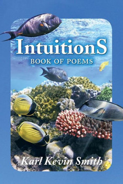 Intuitions: Book of Poems : 9781496958518