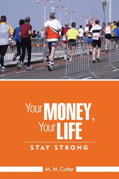 Your Money, Your Life: Stay Strong