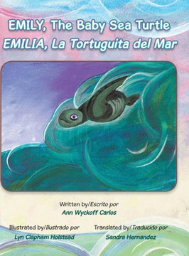 Emily, The Baby Sea Turtle : 9781496962416