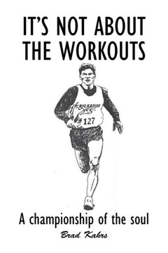 It's Not About the Workouts: A Championship of the Soul