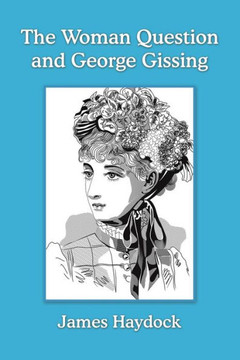 The Woman Question and George Gissing