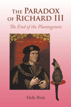 The Paradox of Richard III: The End of the Plantagenets