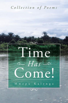 Time Has Come!: Collection of Poems