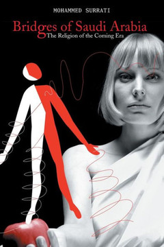 Bridges of Saudi Arabia: The Religion of the Coming Era : 9781496978776