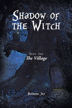 Shadow of the Witch: Book One: The Village : 9781496982087