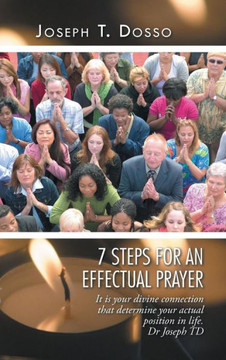 7 Steps for an Effectual Prayer : 9781496986009