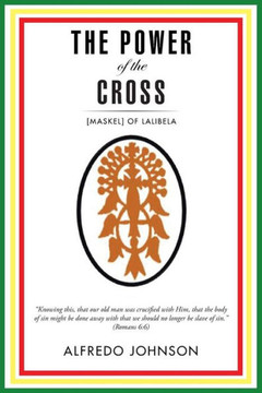 The Power of the Cross: [Maskel] of Lalibela : 9781496992666