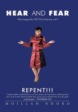 Hear and Fear: ""Who Changed the Truth of God into a Lie?"" : 9781496994547