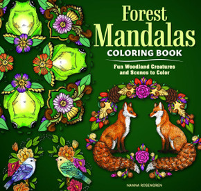 Forest Mandalas Coloring Book: Fun Woodland Creatures and Scenes to Color Forest Mandalas Coloring Book: Fun Woodland Creatures and Scenes to Color