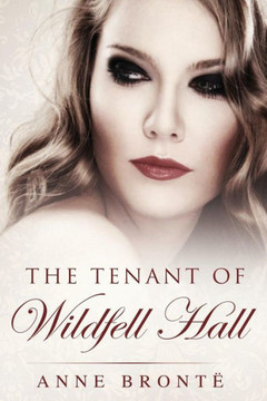 Tenant of Wildfell Hall: (Starbooks Classics Editions)