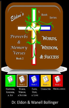 Eldon's Proverbs & Memory Verses: Words, Wisdom, & Success