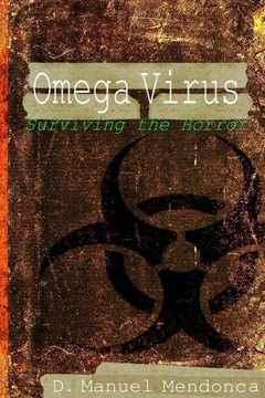 Omega Virus: Surviving the horror