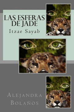 Las Esferas de Jade: Itzae Sayab