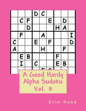 A Good Hardy Alpha Sudoku Vol. 8
