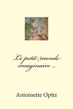 Le petit monde imaginaire ...