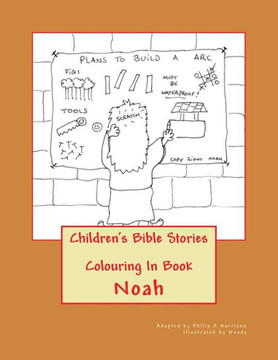 Children's Bible Stories: Noah Colouring In Book