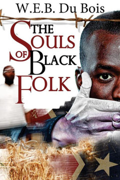 The Souls of Black Folk: (Starbooks Classics Editions)