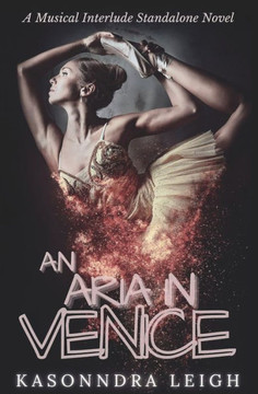 An Aria In Venice: A Musical Interlude Novel