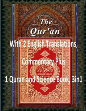 The Quran: With 2 English Translations, Commentary Plus 1 Quran and Science Book, 3in1