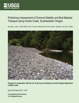 Preliminary Assessment of Channel Stability and Bed-Material Transport along Hunter Creek, Southwestern Oregon