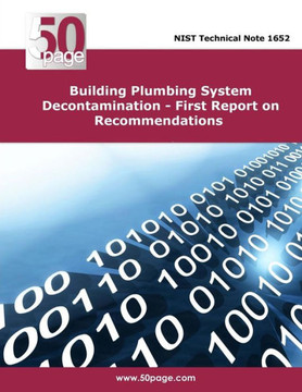 Building Plumbing System Decontamination - First Report on Recommendations : 9781497356283